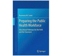 Preparing The Public Health Workforce