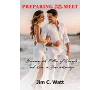 PREPARING TO BE A HELP MEET: BECOMING A PILLAR OF STRENGTH AND LOVE IN YOUR MARRIAGE