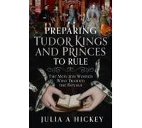 Preparing Tudor Kings And Princes To Rule