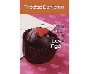 Preparing Your Heart to Love Again