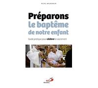 PREPARONS LE BAPTEME DE NOTRE ENFANT