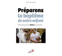 Preparons le bapteme de notre enfant - Michel Wackenheim - Mediaspaul - broché - Essai