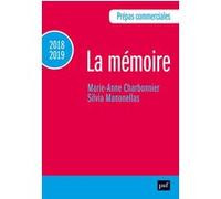 Prépas commerciales 2018-2019. Culture générale - La mémoire Marie-Anne Charbonnier (Auteur), Silvia Manonellas (Auteur)