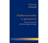 Préphénoménalité et générativité Pour une nouvelle phénoménologie théorique - Alexander Schnell - Hermann - broché - Essai