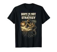 Prepper La Survie Survivaliste Hope is Not A Strategy T-Shirt