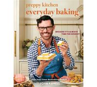 Preppy Kitchen Everyday Baking Because It's Always Time for Dessert (A Cookbook) - John Kanell - S&S/Simon Element - ebook (ePub) - Livre