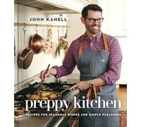 Preppy Kitchen – Recettes de plats de saison et petits plaisirs (Livre de recettes) (Volume 1)