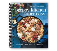 Preppy Kitchen Super Easy : 100 recettes simples et polyvalentes