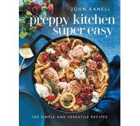 Preppy Kitchen Super Easy: More Than 100 Simple and Versatile Recipes [Hardback]