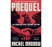 Prequel - Rachel Maddow - Transworld Publishers Ltd - Livre en Anglais - Hardback Rachel MaddowRachel Maddow (Auteur)