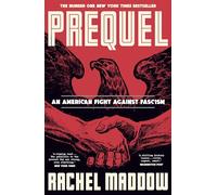 Prequel: The bestselling true story of the fascist plot to overthrow America in WW2
