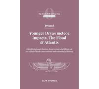 Prequel: Younger Dryas meteor impacts, the Flood & Atlantis