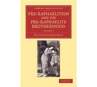 PreRaphaelitism and the PreRaphaelite Brotherhood - William Holman Hunt - Cambridge University Press - Livre en Anglais - Paperback William Holman HuntWilliam Holman Hunt (Auteur)