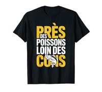 Près Des Poissons Homme Humour Pêche Idée Cadeau Pêcheur T-Shirt