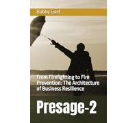 Presage-2: From Firefighting to Fire Prevention: The Architecture of Business Resilience
