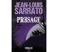 Présage - Jean-Louis Sarrato - L'encre Y Est - broché - Roman