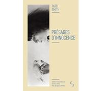 Présages d'innocence Patti Smith (Auteur), Jacques Darras (Traduction)