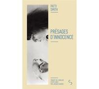 Présages d'innocence Patti Smith (Auteur), Jacques Darras (Traduction)