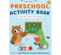 Preschool Activity Book All-in-One Learning Fun: 100+ Activities to Learn Letters, Numbers, Patterns & Shapes for Kids Ages 3-5