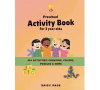 Preschool Activity Book for 3 Year Olds: 80+ Activities: Counting, Colors, Puzzles & More
