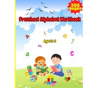 Preschool Alphabet Workbook for Kids Ages 3-6: Letter Tracing, Coloring, Phonics, Handwriting Practice and Learning Activities for Kids Ages 3-6