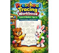 Preschool Book for Kids Ages 3+: Letters and Numbers to Learn Tracing, with Coloring Pages. Activity Book to Learn to Write the Alphabet in Print and Cursive.