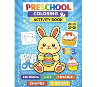 Preschool Coloring & Activity Book for Ages 2-5: Toddler Workbook with Big Simple Illustrations, Easy Cutting Practice and Fine Motor Skill ... Spring-Themed Crafts for Kids Boys & Girls