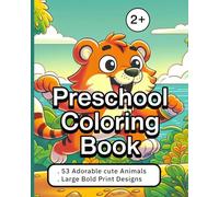 Preschool Coloring Book: Toddler Coloring Pages, Large Bold Print Designs, Activity Workbook for children
