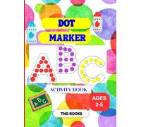 Preschool Dot Marker Alphabet Activity Book: A Fun ABC Learning Workbook for Toddlers and Preschoolers Ages 2-5 | Educational Coloring Pages with Big ... Large Letters and Dot Marker Coloring