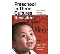 Preschool In Three Cultures Revisited: China, Japan, And The United States (Paperback) Joseph Tobin, Yeh Hsueh, Mayumi Karasawa (Auteur)