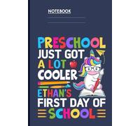 Preschool Just Got A Lot Cooler Ethan’s First Day Of School With Cute Unicorn With Glasses And Paintbrush: Notebook