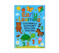 Preschool Learning Activities: Tracing, Coloring, Alphabet, Numbers & Spelling for Kids: Number Tracing & Coloring Book for Kids: Early Learning Made Fun