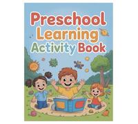 Preschool Learning Activity Book: 100 Pages for Adult Learning: Fun and Engaging Activities for Beginner Learning