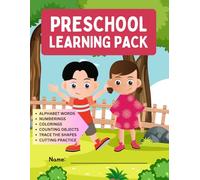 Preschool Learning Activity Book Ages 3-5: 100+ Fun Worksheets to Teach Letters, Numbers, Shapes, Colors & More