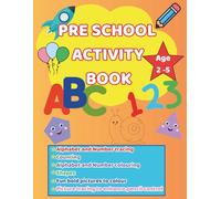 Preschool Learning Activity Book: Toddler Learning| Alphabet and Numbers 1 - 10 | Shapes | Fun Colouring | Pencil Control | Starting School