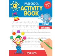 Preschool Letter Tracing & Coloring Book for Kids: Preschool Learning Activities to Practice Letter Tracing, Coloring, and Fine Motor Skills