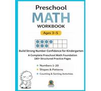Preschool Math Workbook: Build Strong Number Confidence for Kindergarten: A Complete Preschool Math Foundation for Ages 3-5