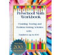 Preschool Math Workbook: Counting, Tracing and Problem-Solving Activities with Numbers up to 100