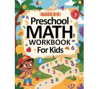 Preschool Math Workbook For Kids Ages 3-5: Number Tracing, Writing Numbers, Tracing Numbers Words ,Addition Exercises, Subtraction Exercises, ... and More | Math Activity Book For Kids