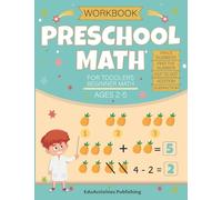 Preschool Math Workbook for Toddlers Ages 2-4 | Beginner Math Ages 2-5: Math Preschool and kindergarten Learning Book with Tracing Numbers 0 to 20, ... Dot to Dot 1 to 20, Addition and Subtraction
