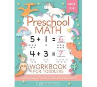 Preschool Math Workbook for Toddlers Ages 2-4: Beginner Math Preschool Learning Book with Number Tracing and Matching Activities for 2, 3 and 4 year olds and kindergarten prep