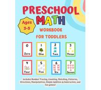 PRESCHOOL MATH Workbook for Toddlers | Ages 3-5: Includes Number Tracing, Counting, Matching, Patterns, Directions, Manipulatives, Simple Addition & Subtraction and Fun activities