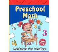 Preschool Math Workbook for Toddlers: Learn to Trace, Add & Subtract with Fun Activities - Perfect for Building a Strong Math Foundation (Ages 3-5)