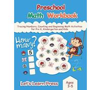 Preschool Math Workbook: Tracing Numbers, Counting And Beginning Math Activities For Pre K, Kindergarten And Kids Ages 3-5
