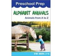 Preschool Prep-Alphabet Animals from A to Z