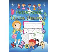 Preschool Tracing Workbook: Learn to Trace Shapes Line Tracing ABC Letters Patterns Number Print and More. Preschool, Kindergarten and Kids 4-6