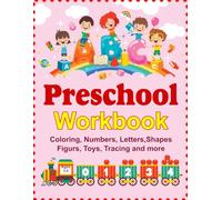 Preschool Workbook Coloring Toddler, Pre-K, ABCs, Alphabet, Basic Phonics, Writing Skills: Learning Activities for Preschoolers Workbook Coloring ... Shapes Figures Tracing and more for Ages 3-5