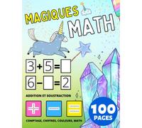Préscolaire Magiques Math Cahier d'Activités Pour Enfant dès 2 Ans, Addition et Soustraction, Plus et Moins: Cahier d'Exercices pour Enfants: Nombres, ... et Livre de Coloriage pour les Tout-Petits