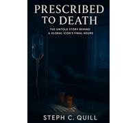 Prescribed to Death: The Untold Story Behind a Global Icon’s Final Hours
