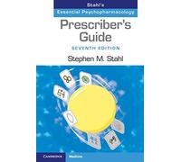 Prescriber's Guide: Stahl's Essential Psychopharmacology